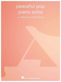 Peaceful Pop Piano Solos 30 Pieces