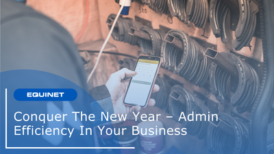 Conquer The New Year &ndash; Enhancing Admin Efficiency In Your Farrier Business