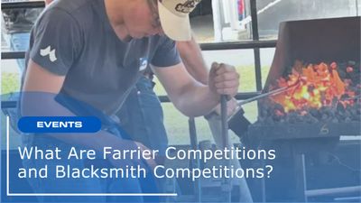 What is a Farrier Competition and Blacksmith Competition?