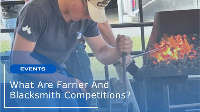 What Are Farrier And Blacksmith Competitions?