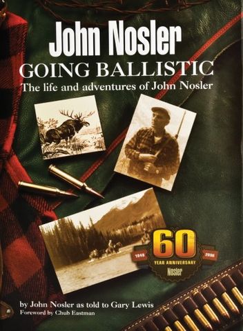 NOSLER Going Ballistic by John Nosler