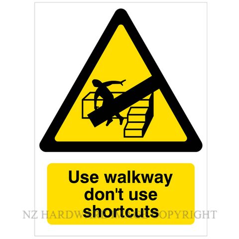 DENEEFE DNY327 USE WALKWAY DON?T USE SHORTCUTS 280X380MM PVC