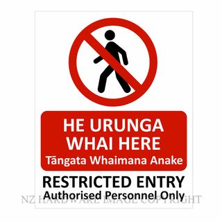 NZH  CYO-MPA48 PVC SIGN RESTRICTED ENTRY-HE URUNGA WHAI HERE BILINGUAL TE ROE MAORI SIGN PVC