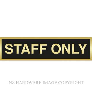 MARKIT GRAPHICS DLS256 STAFF ONLY SIGN SA GOLD ON BLACK