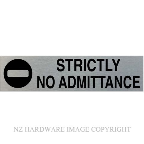 MARKIT GRAPHICS SSS307 STRICTLY NO ADMITTANCE SA BLACK ON SILVER