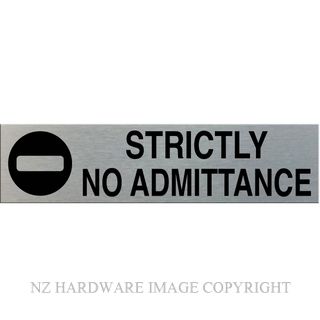 MARKIT GRAPHICS SSS307 STRICTLY NO ADMITTANCE SA BLACK ON SILVER