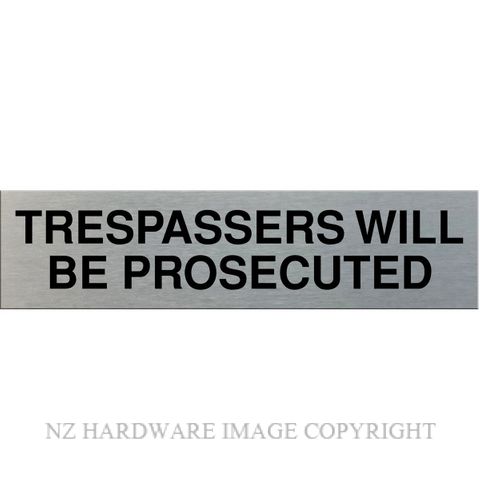 MARKIT GRAPHICS SSS45 TRESPASSERS NOTICE SIGN SA BLACK ON SILVER