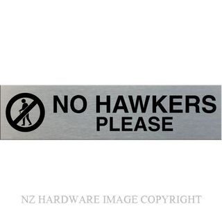 MARKIT GRAPHICS SSS47 NO HAWKERS PLEASE SIGN SA BLACK ON SILVER