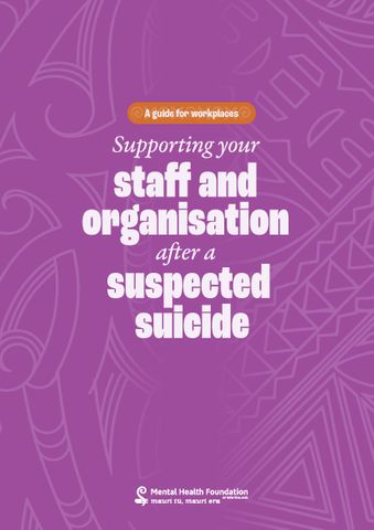 A guide for workplaces: Supporting your staff and organisation after a suspected suicide