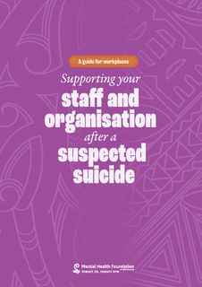 A guide for workplaces: Supporting your staff and organisation after a suspected suicide