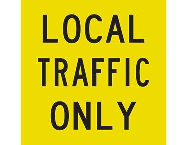 SIGN LOCAL TRAFFIC ONLY CL 1 REF. 600 X 600 CORFLUTE