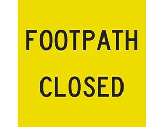 SIGN FOOTPATH CLOSED CL1 REF. 600 X 600 CORFLUTE
