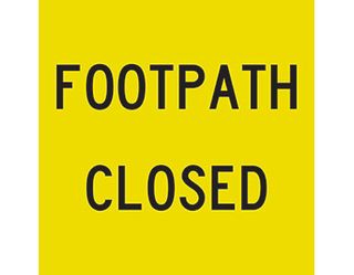 SIGN FOOTPATH CLOSED CL1 REF. 600 X 600 CORFLUTE