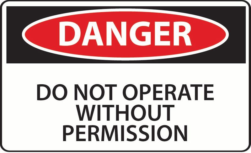 Danger Do Not Operate Without Permission Coreflute