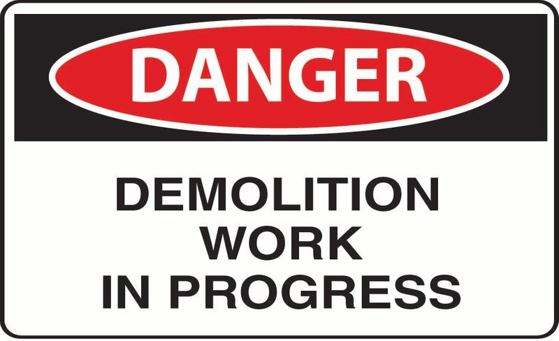 Danger Demolition Work In Progress ACM