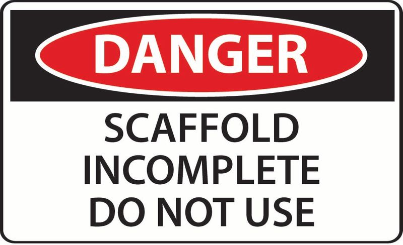 Danger Scaffold Incomplete Do Not Use Coreflute