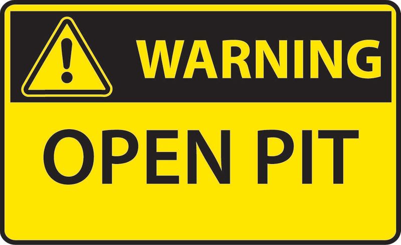 Warning Open Pit