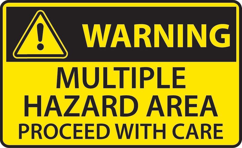 Warning Multiple Hazard Area Proceed With Care ACM
