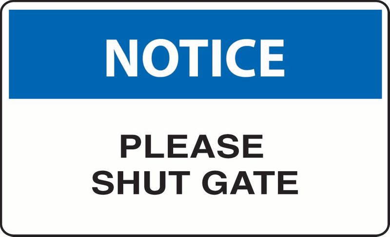 Notice Please Shut Gate Coreflute