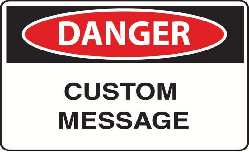 Danger (Custom Message) Coreflute