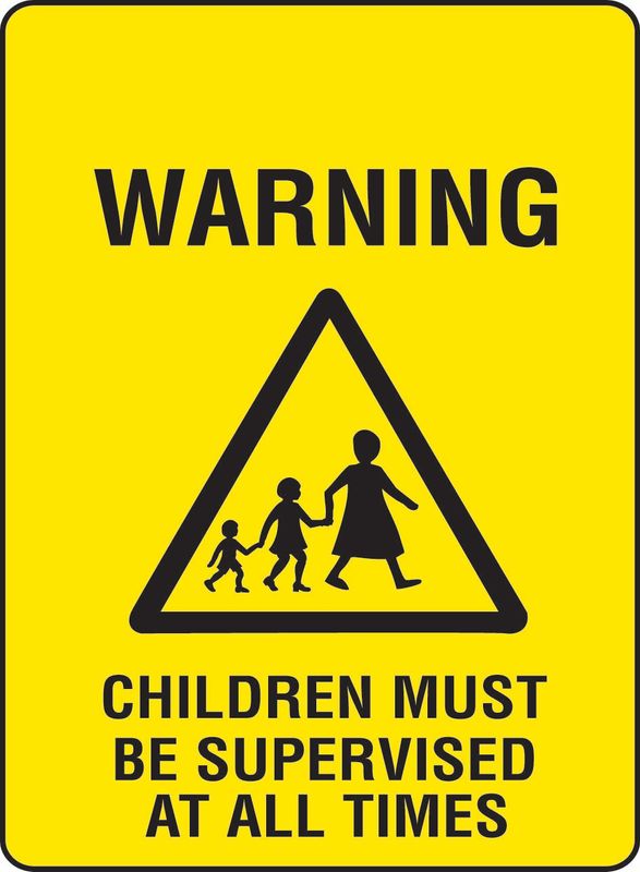 Warning Children Must Be Supervised At All Times Coreflute