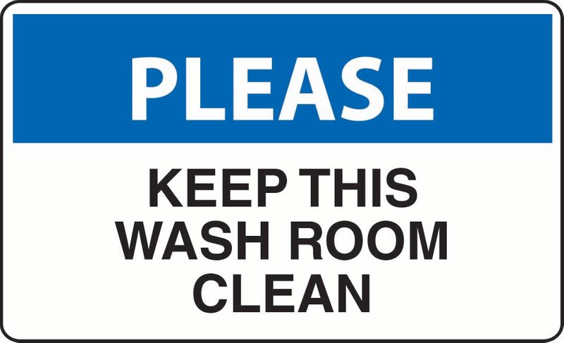 Please Keep This Wash Room Clean Coreflute
