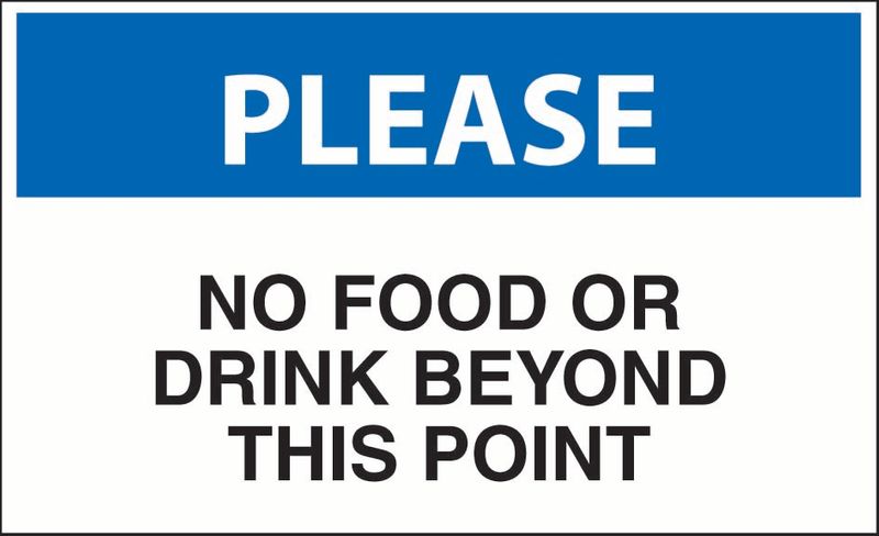 Please No Food Or Drink Beyond This Point Coreflute