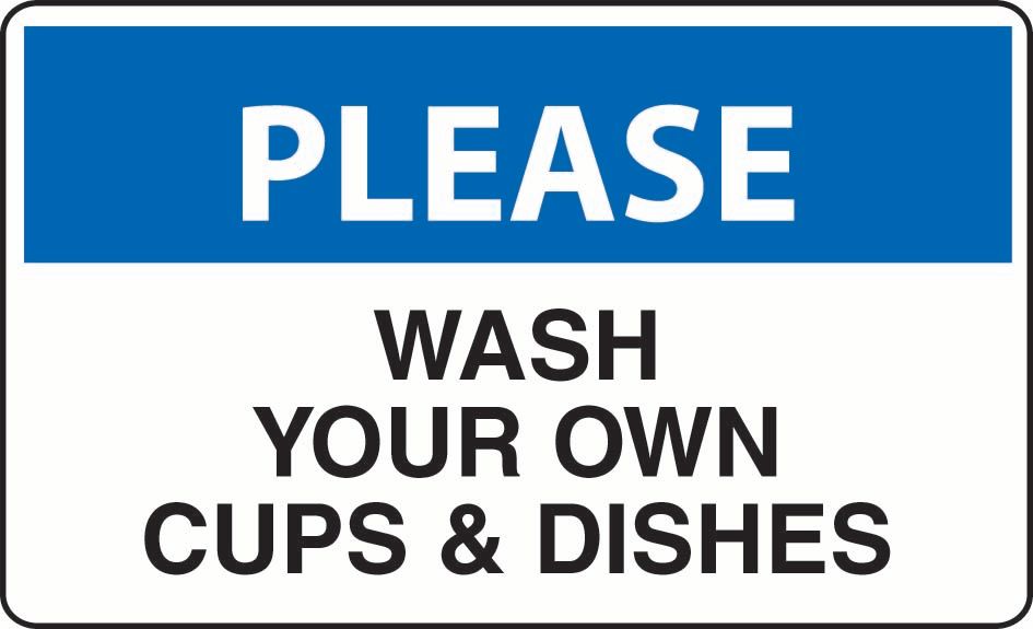 Please Wash Your Own Cups & Dishes Sticker | Workplace Safety | Safety ...