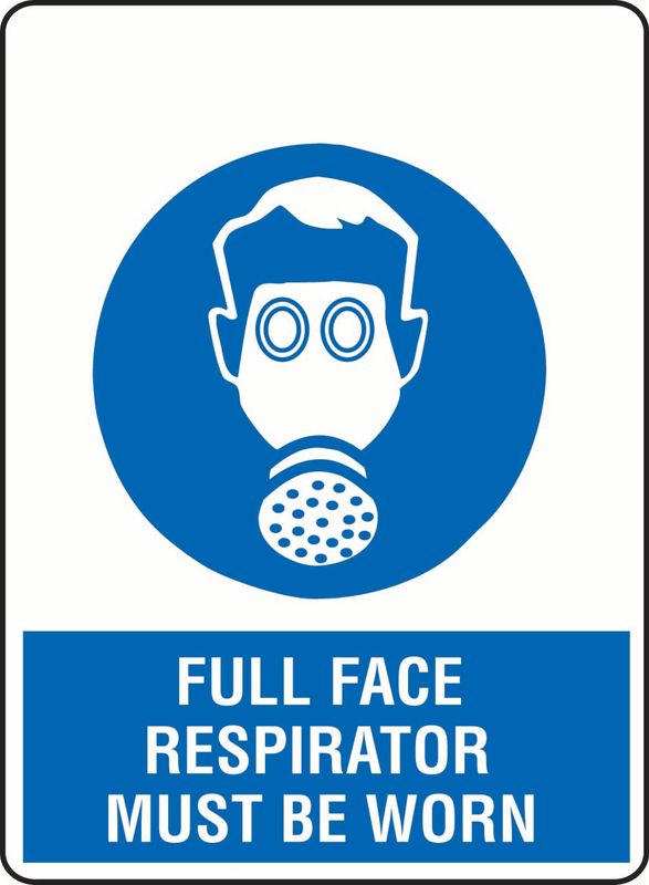 Full Face Respirator Must Be Worn ACM