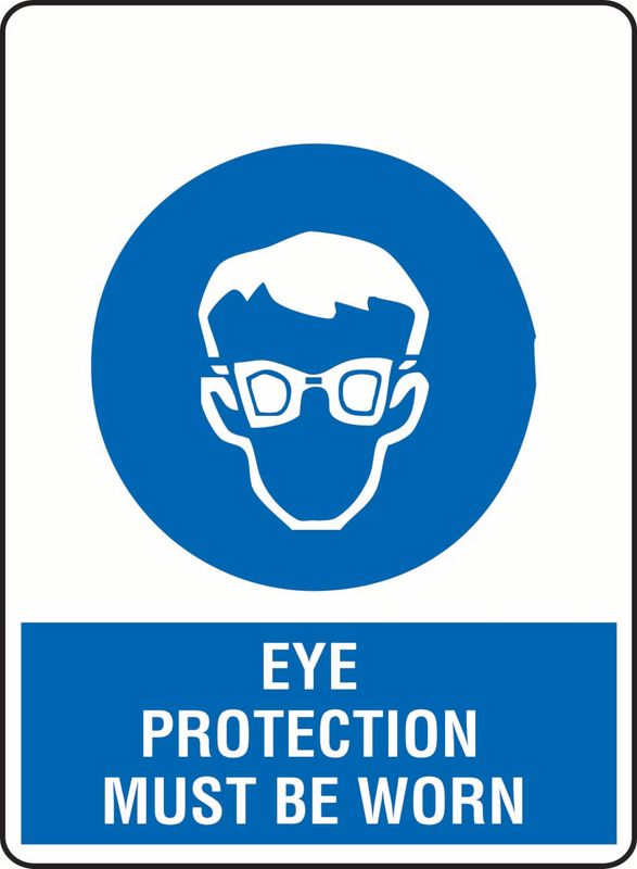 Eye Protection Must Be Worn Coreflute