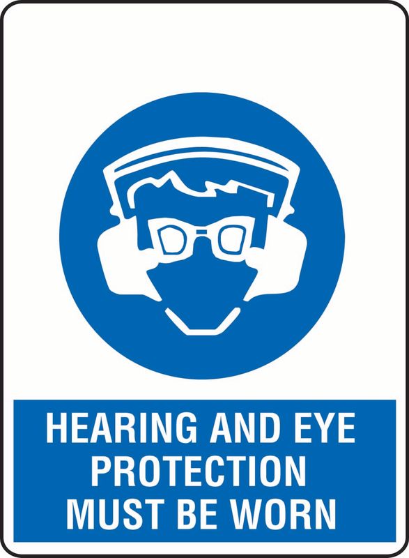 Hearing And Eye Protection Must Be Worn PVC