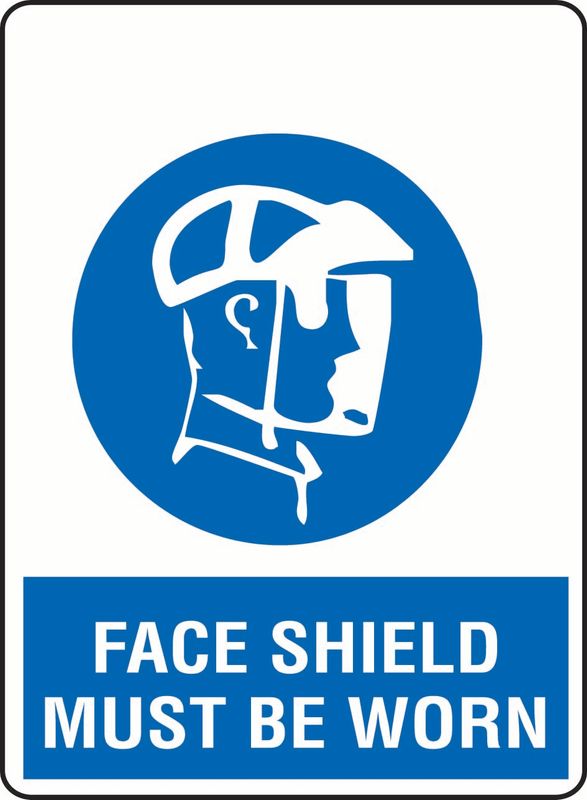 Face Sheild Must Be Worn Coreflute