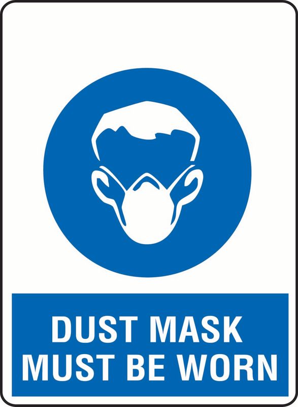 Dust Mask Must Be Worn PVC