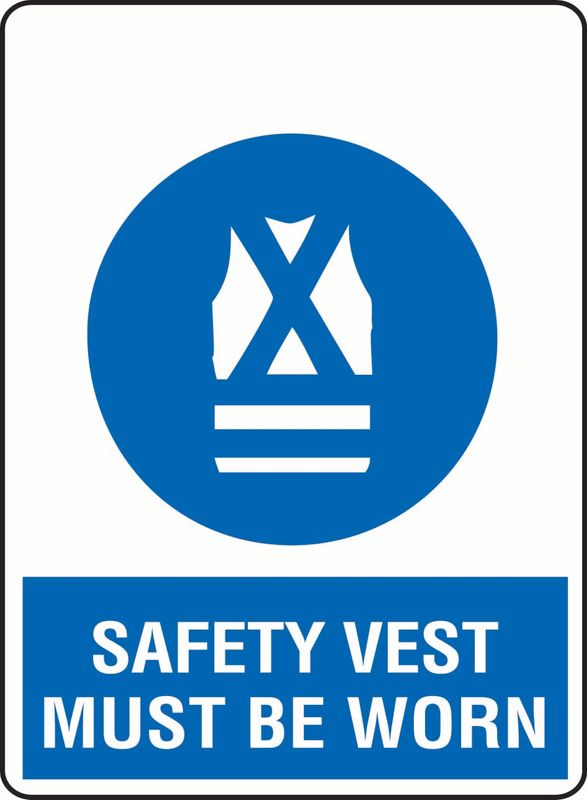 Safety Vest Must Be Worn Coreflute
