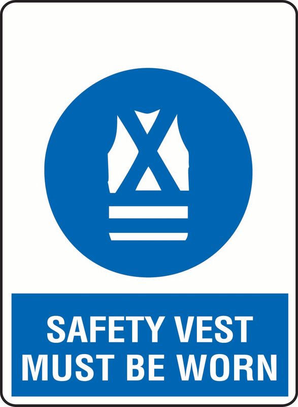 Safety Vest Must Be Worn PVC