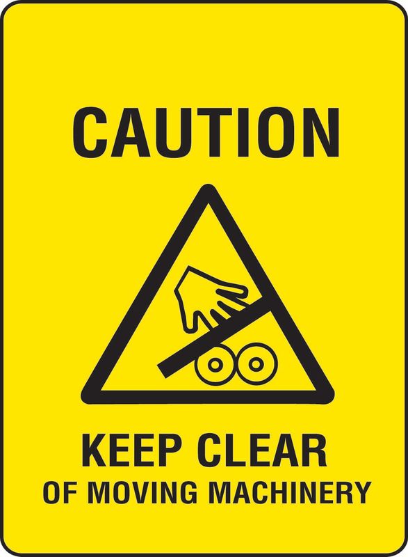 Caution Keep Clear Of Moving Machinery PVC