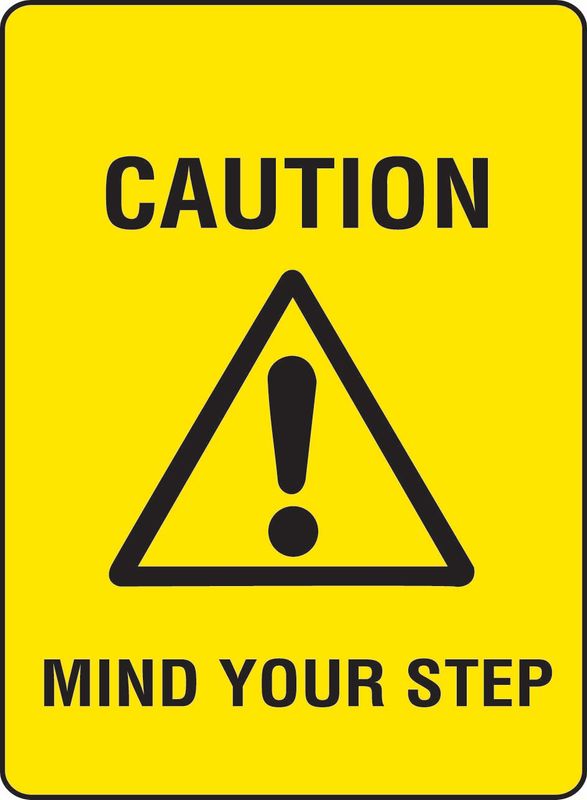 Caution Mind Your Step PVC