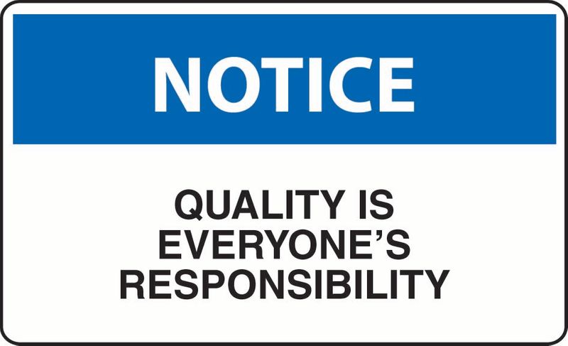 Notice Quality Is Everyone's Responsibility PVC