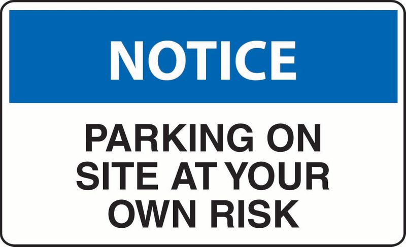 Notice Parking On Site At Your Own Risk Coreflute