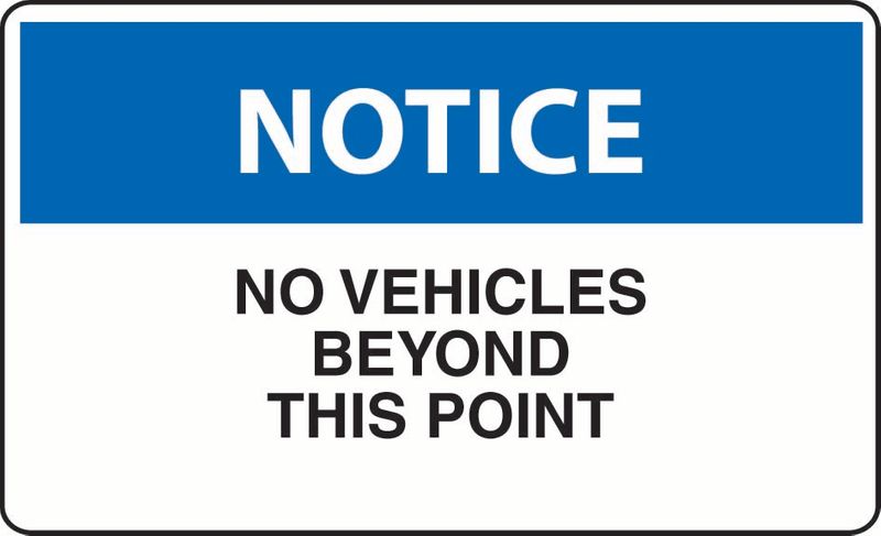 Notice No Vehicles Beyond This Point Sticker