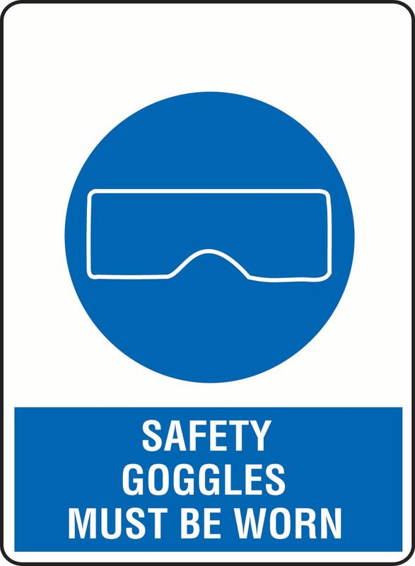 Safety Goggles Must Be Worn (Goggles) PVC