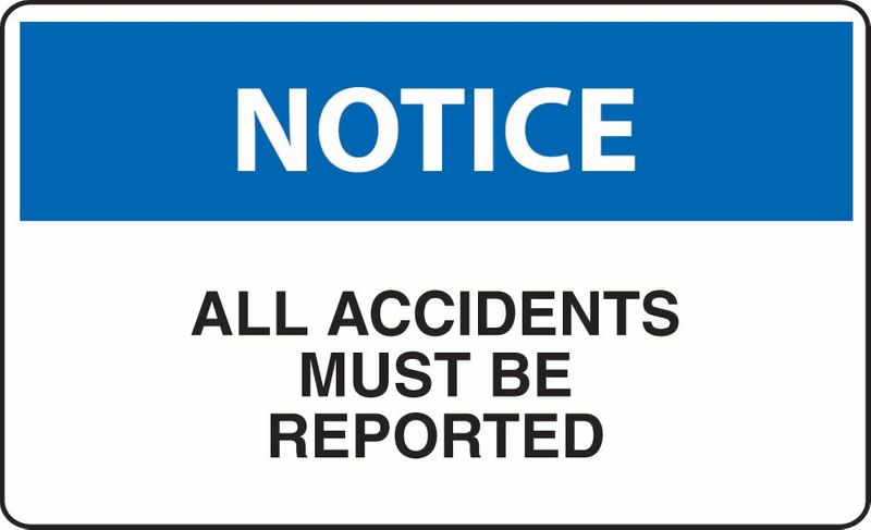 Notice All Accidents Must Be Reported ACM