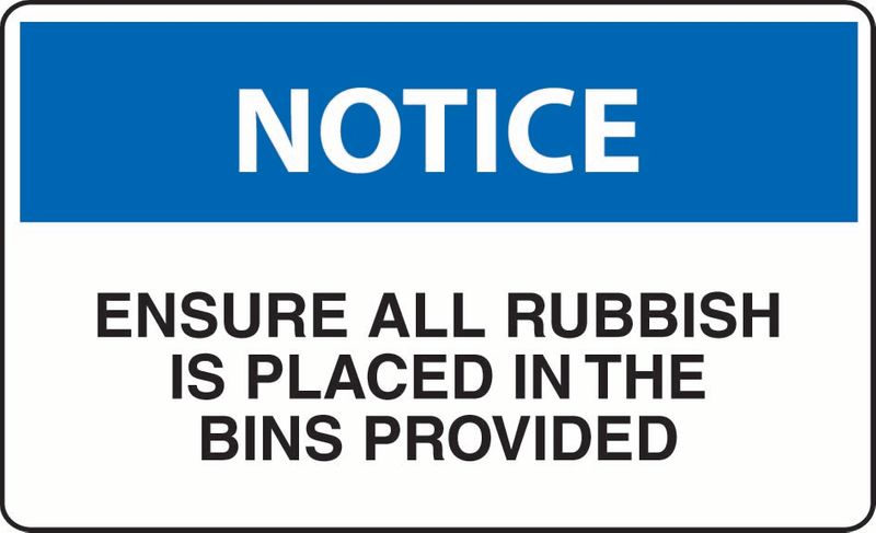 Notice Ensure All Rubbish Is Placed In The Bins Provided ACM