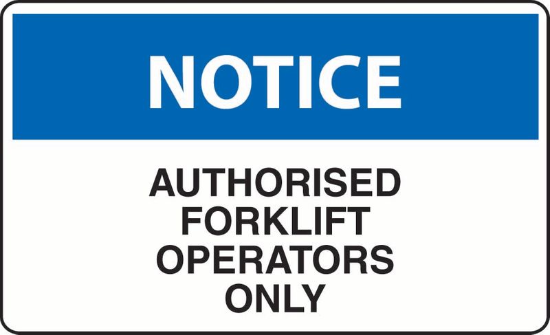 Notice Authorised Forklift Operators Only Coreflute