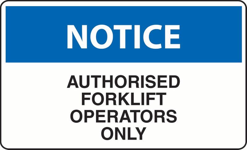 Notice Authorised Forklift Operators Only PVC