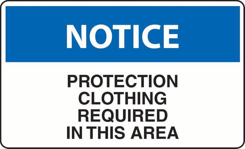 Notice Protection Clothing Required In This Area PVC