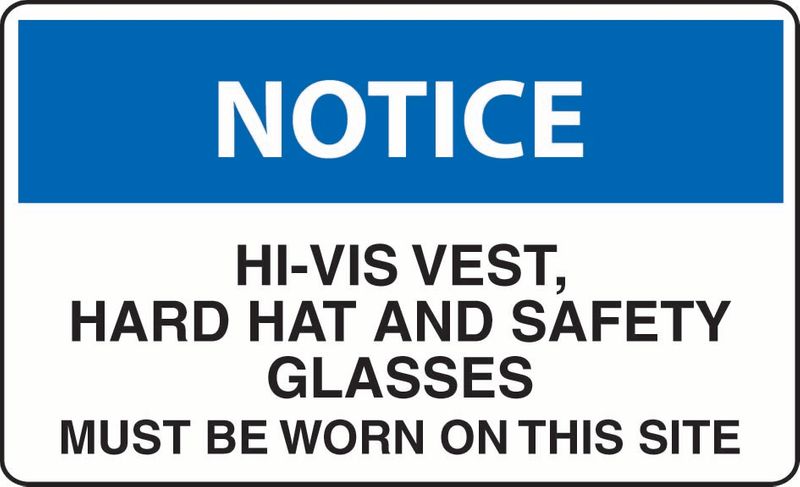 Notice Hi-Vis Vest, Hard Hat And Safety Glasses Must Be Worn In This Area Sticker
