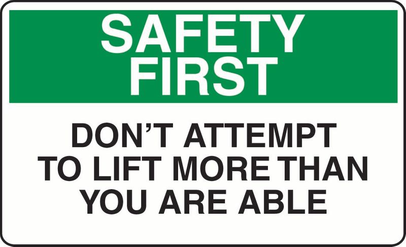 Safety First Don’t Attempt To Lift More Than You Are Able Coreflute