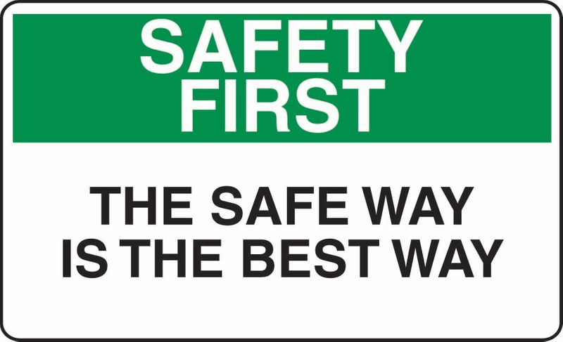 Safety First The Safe Way Is The Best Way Coreflute