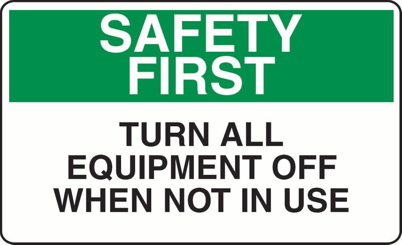 Safety First Turn All Equipment Off When Not In Use Coreflute